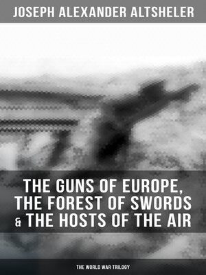 cover image of The Guns of Europe, the Forest of Swords & the Hosts of the Air